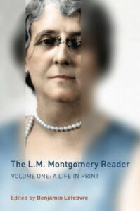 Cover of /The L.M. Montgomery Reader/, Volume 1: /A Life in Print/ (hardcover)