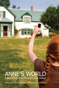 Cover of /Anne's World: A New Century of Anne of Green Gables/