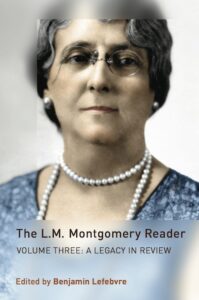 Cover of /The L.M. Montgomery Reader/, Volume 3: /A Legacy in Review/